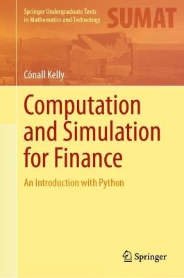 Computation and Simulation for Finance: An Introduction with Python - Cónall Kelly - cover
