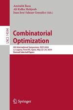 Combinatorial Optimization: 8th International Symposium, ISCO 2024, La Laguna, Tenerife, Spain, May 22–24, 2024, Revised Selected Papers