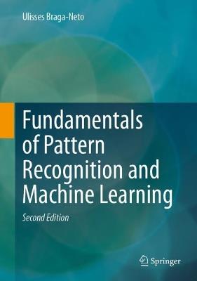 Fundamentals of Pattern Recognition and Machine Learning - Ulisses Braga-Neto - cover