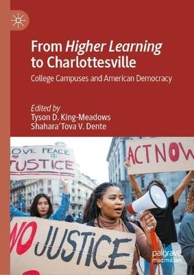 From Higher Learning to Charlottesville: College Campuses and American Democracy - cover