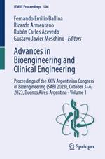 Advances in Bioengineering and Clinical Engineering: Proceedings of the XXIV Argentinian Congress of Bioengineering (SABI 2023), October 3–6, 2023, Buenos Aires, Argentina - Volume 1