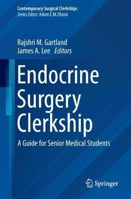 Endocrine Surgery Clerkship: A Guide for Senior Medical Students - cover