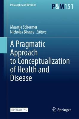 A Pragmatic Approach to Conceptualization of Health and Disease - cover
