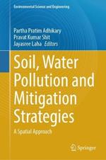 Soil, Water Pollution and Mitigation Strategies: A Spatial Approach