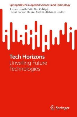 Tech Horizons: Unveiling Future Technologies - cover