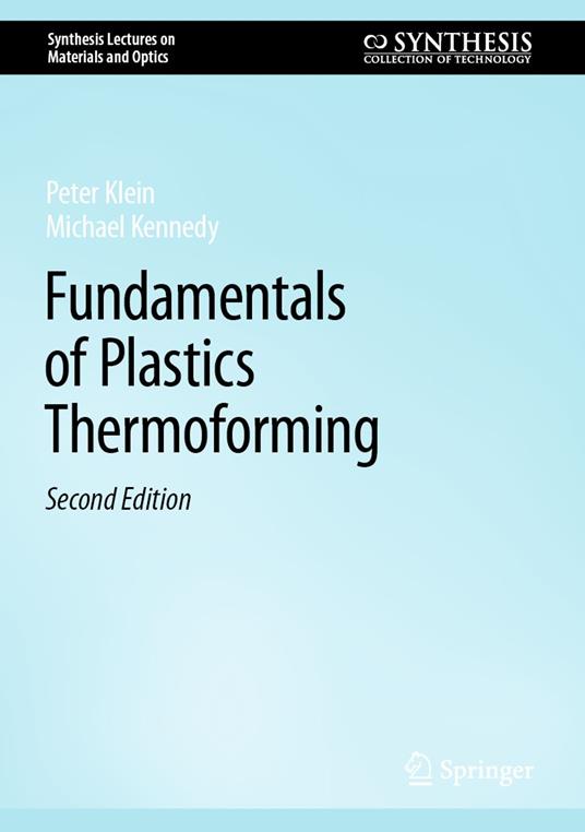 Fundamentals of Plastics Thermoforming