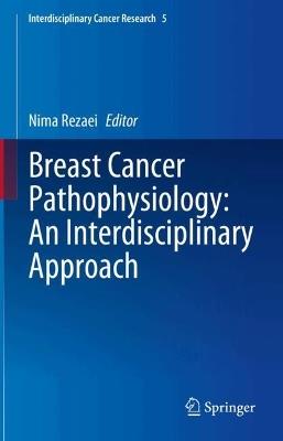 Breast Cancer Pathophysiology: An Interdisciplinary Approach - cover