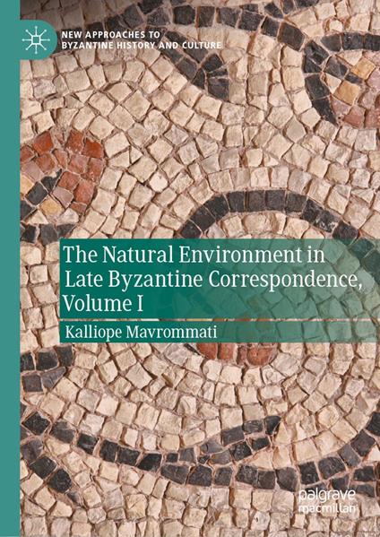 The Natural Environment in Late Byzantine Correspondence