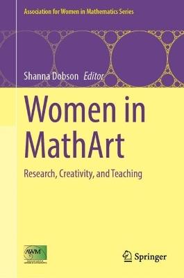 Women in MathArt: Research, Creativity, and Teaching - cover