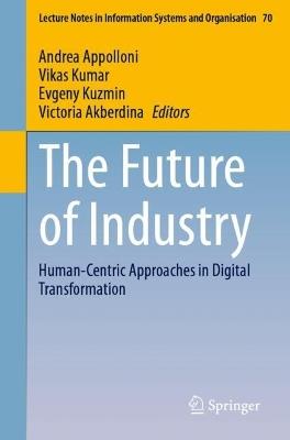 The Future of Industry: Human-Centric Approaches in Digital Transformation - cover