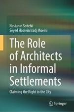 The Role of Architects in Informal Settlements: Claiming the Right to the City