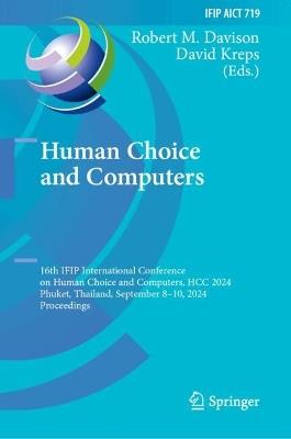 Human Choice and Computers: 16th IFIP International Conference on Human Choice and Computers,  HCC 2024, Phuket, Thailand, September 8–10, 2024, Proceedings - cover
