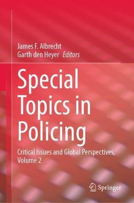Special Topics in Policing: Critical Issues and Global Perspectives, Volume 2 - cover