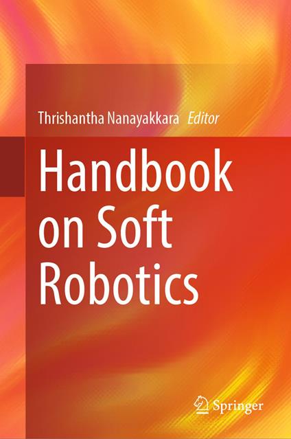 Handbook on Soft Robotics