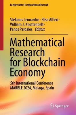 Mathematical Research for Blockchain Economy: 5th International Conference MARBLE 2024, Malaga, Spain - cover