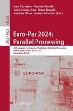 Euro-Par 2024: Parallel Processing: 30th European Conference on Parallel and Distributed Processing, Madrid, Spain, August 26–30, 2024, Proceedings, Part II