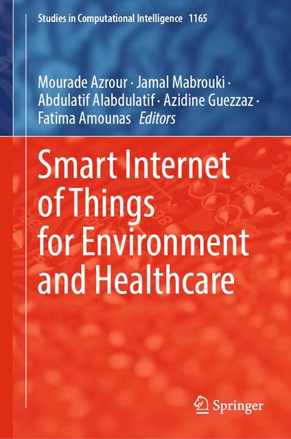 Smart Internet of Things for Environment and Healthcare