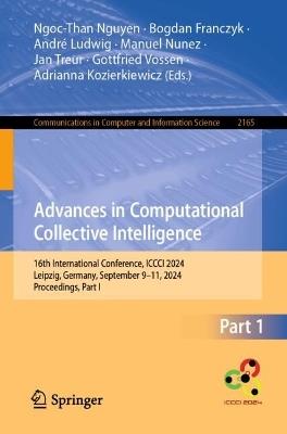 Advances in Computational Collective Intelligence: 16th International Conference, ICCCI 2024, Leipzig, Germany, September 9–11, 2024, Proceedings, Part I - cover