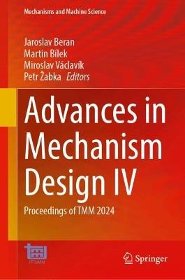 Advances in Mechanism Design IV: Proceedings of TMM 2024 - cover