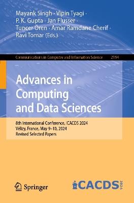 Advances in Computing and Data Sciences: 8th International Conference, ICACDS 2024, Vélizy, France, May 9–10, 2024, Revised Selected Papers - cover