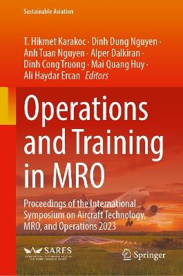 Operations and Training in MRO: Proceedings of the International Symposium on Aircraft Technology, MRO, and Operations 2023 - cover