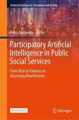 Participatory Artificial Intelligence in Public Social Services: From Bias to Fairness in Assessing Beneficiaries - cover