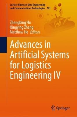 Advances in Artificial Systems for Logistics Engineering IV - cover