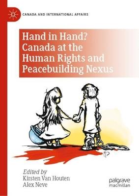 Hand in Hand? Canada at the Human Rights and Peacebuilding Nexus - cover