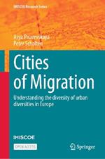 Cities of Migration: Understanding the diversity of urban diversities in Europe