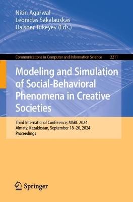 Modeling and Simulation of Social-Behavioral Phenomena in Creative Societies: Third International Conference, MSBC 2024, Almaty, Kazakhstan, September 18–20, 2024, Proceedings - cover