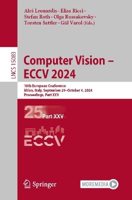 Computer Vision – ECCV 2024: 18th European Conference, Milan, Italy, September 29–October 4, 2024, Proceedings, Part XXV - cover