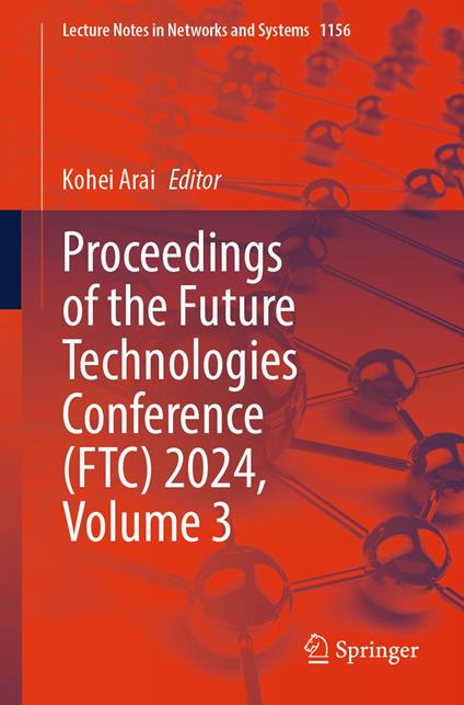 Proceedings of the Future Technologies Conference (FTC) 2024, Volume 3