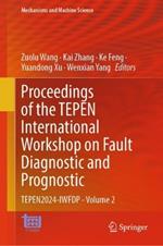 Proceedings of the TEPEN International Workshop on Fault Diagnostic and Prognostic: TEPEN2024-IWFDP - Volume 2