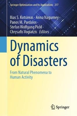 Dynamics of Disasters: From Natural Phenomena to Human Activity - cover