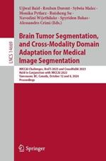 Brain Tumor Segmentation, and Cross-Modality Domain Adaptation for Medical Image Segmentation: MICCAI Challenges, BraTS 2023 and CrossMoDA 2023, Held in Conjunction with MICCAI 2023, Vancouver, BC, Canada, October 12 and 8, 2024, Proceedings