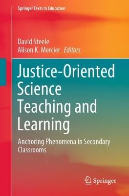 Justice-Oriented Science Teaching and Learning: Anchoring Phenomena in Secondary Classrooms - cover