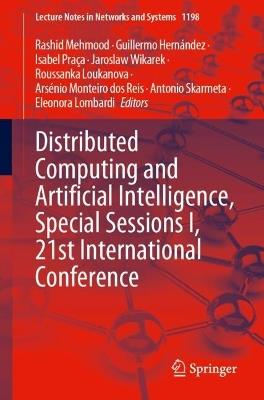 Distributed Computing and Artificial Intelligence, Special Sessions I, 21st International Conference - cover