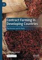 Contract Farming in Developing Countries: The Promise and Its Perils