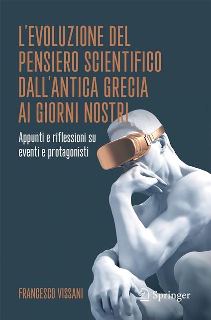 L’evoluzione del pensiero scientifico dall’antica Grecia ai giorni nostri - Francesco Vissani - ebook