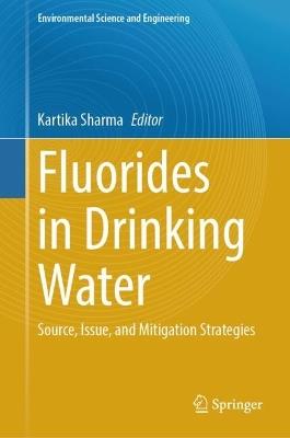 Fluorides in Drinking Water: Source, Issue, and Mitigation Strategies - cover