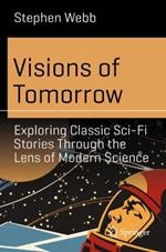 Visions of Tomorrow: Exploring Classic Sci-Fi Stories Through the Lens of Modern Science