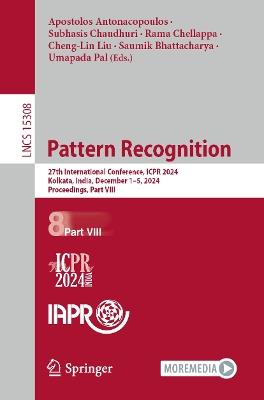 Pattern Recognition: 27th International Conference, ICPR 2024, Kolkata, India, December 1–5, 2024, Proceedings, Part VIII - cover