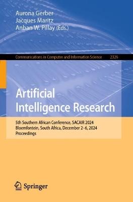 Artificial Intelligence Research: 5th Southern African Conference, SACAIR 2024, Bloemfontein, South Africa, December 2–6, 2024, Proceedings - cover