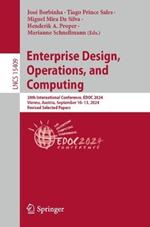 Enterprise Design, Operations, and Computing: 28th International Conference, EDOC 2024, Vienna, Austria, September 10–13, 2024, Revised Selected Papers