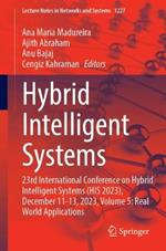 Hybrid Intelligent Systems: 23rd International Conference on Hybrid Intelligent Systems (HIS 2023), December 11-13, 2023, Volume 5: Real World Applications