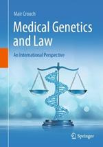 Medical Genetics and Law: An International Perspective