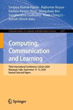 Computing, Communication and Learning: Third International Conference, CoCoLe 2024, Warangal, India, September 13–15, 2024, Revised Selected Papers