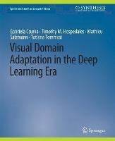 Visual Domain Adaptation in the Deep Learning Era - Gabriela Csurka,Timothy M. Hospedales,Mathieu Salzmann - cover