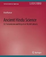 Ancient Hindu Science: Its Transmission and Impact on World Cultures - Alok Kumar - cover