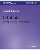 Linked Data: Evolving the Web into a Global Data Space - Tom Heath,Christian Bizer - cover